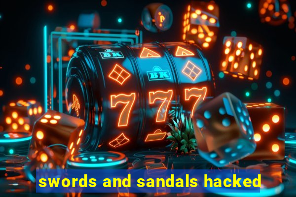 swords and sandals hacked